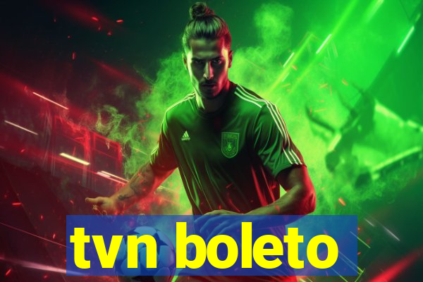 tvn boleto